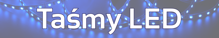 Taśmy LED